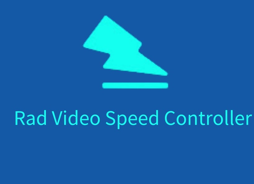 Rad Video Speed Controller插件，网页视频加速器