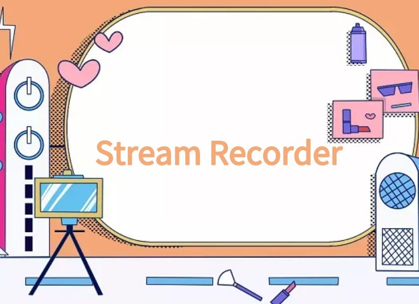 Stream Recorder插件，在线直播视频录制工具