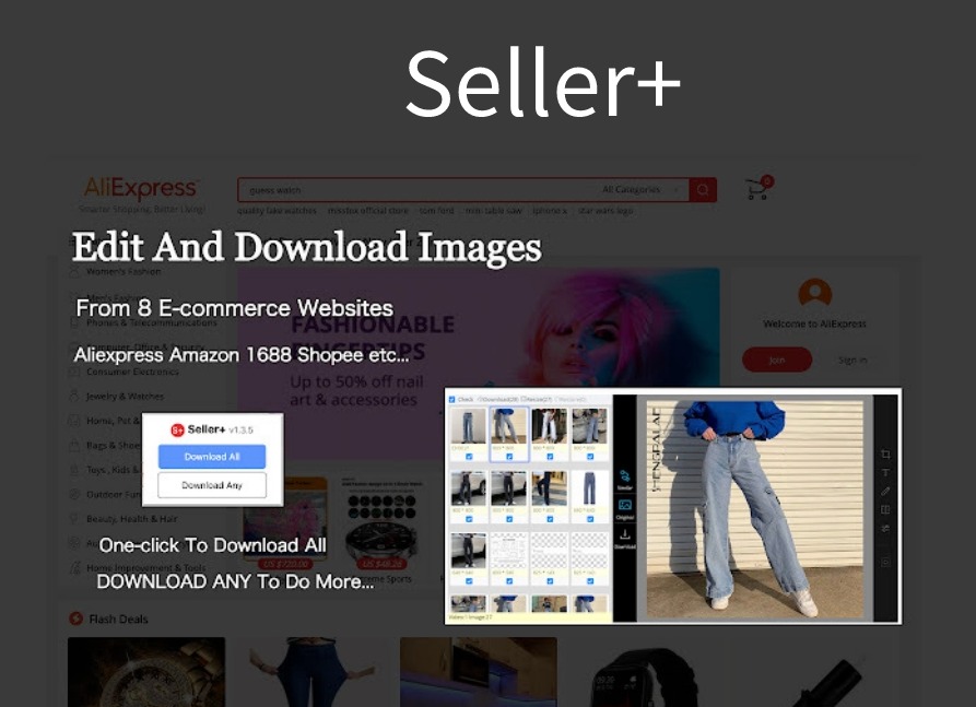 Seller+插件，电商图片批量编辑与下载工具