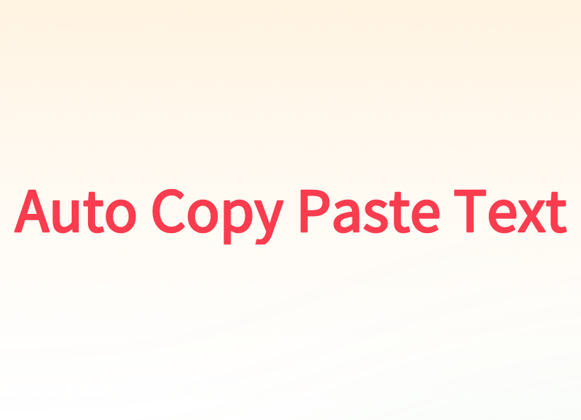 Auto Copy Paste Text插件，快速复制与粘贴网页文本