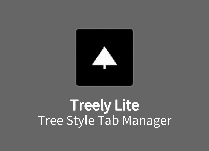 Treely Lite插件，必备树形标签页管理工具