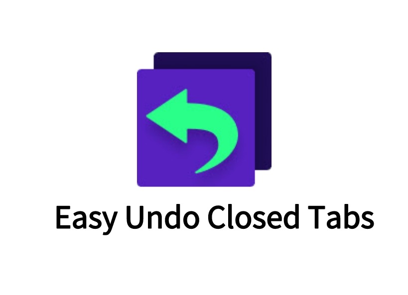 Easy Undo Closed Tabs插件，快速恢复最近已关闭标签页