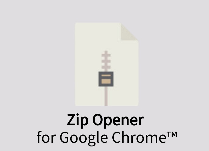 Zip Opener for Google Chrome™插件，Zip文件在线查看与提取