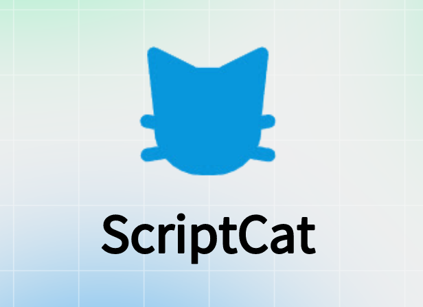 ScriptCat插件，Chrome浏览器脚本管理器