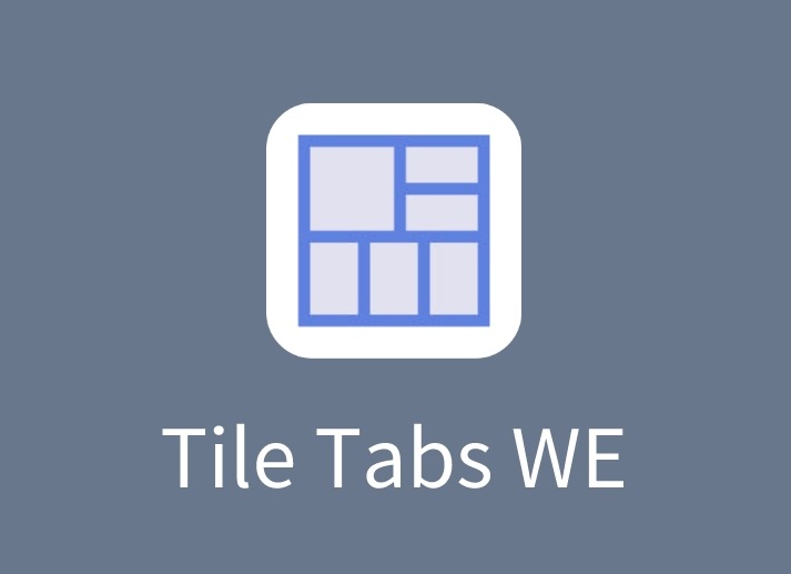 Tile Tabs WE插件，自定义分屏显示多个标签页