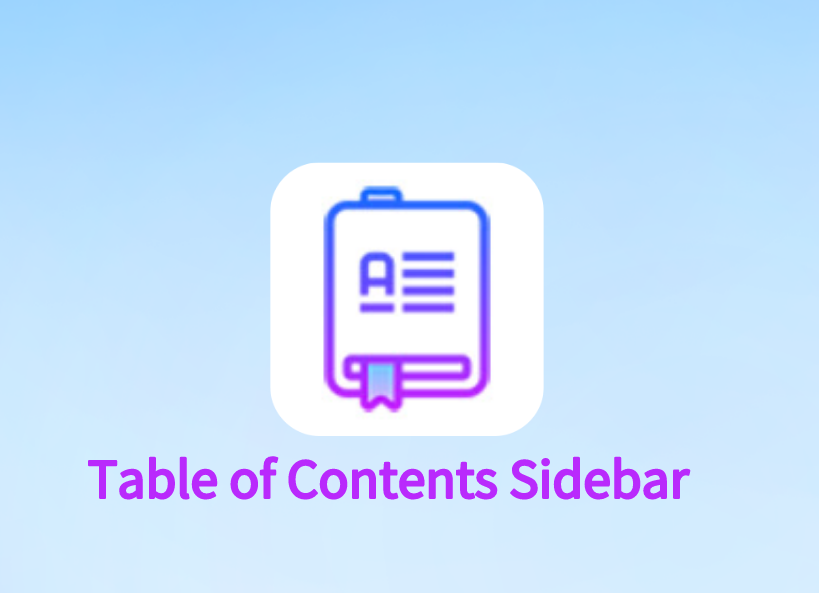 Table of Contents Sidebar插件，快速生成目录导航