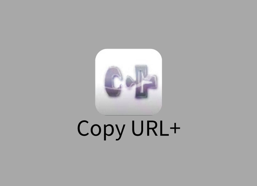 Copy URL+插件，以所需格式复制所选文本