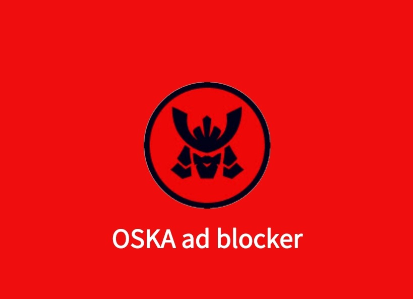 OSKA ad blocker插件，自动拦截Chrome网页广告