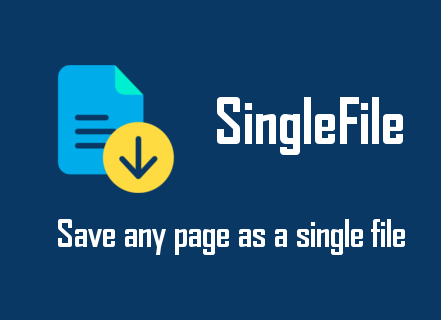 SingleFile插件，完整保存Chrome浏览器HTML网页