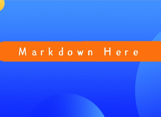 Markdown Here插件，Chrome浏览器网页markdown 文件编辑器
